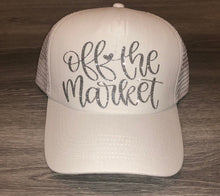 Load image into Gallery viewer, Off The Market Trucker Hat