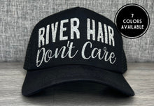 Load image into Gallery viewer, River Hair Dont Care Trucker Hat