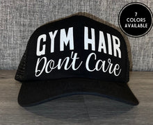 Load image into Gallery viewer, Gym Hair Don&#39;t Care Trucker Hat