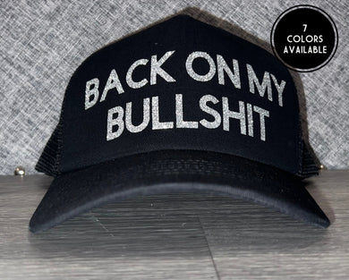 Back On My BS Trucker Hat