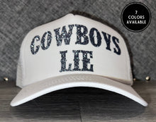 Load image into Gallery viewer, Cowboys Lie Trucker Hat