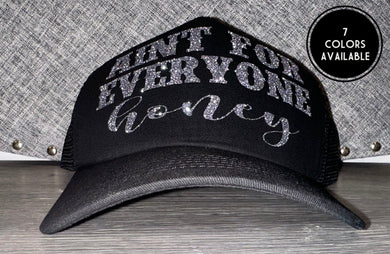 Ain’t For Everyone Honey Trucker Hat