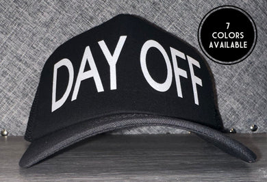 Day Off Trucker Hat