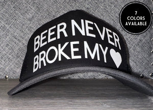 Beer Never Broke My Heart Trucker Hat